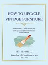 How to Upcycle Vintage Furniture